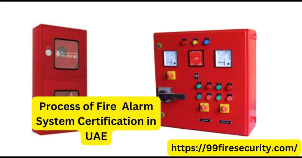 Process of Fire Alarm System Certification in UAE