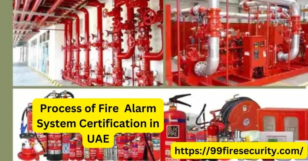 Process of Fire Alarm System Certification in UAE