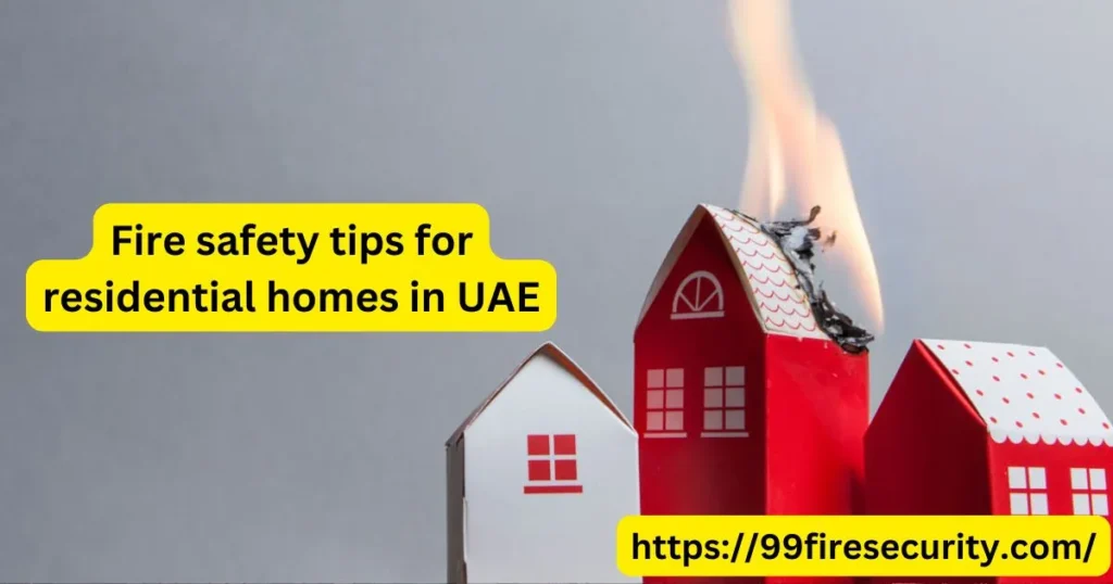 Tips on Fire Safety for Residential Homes in UAE