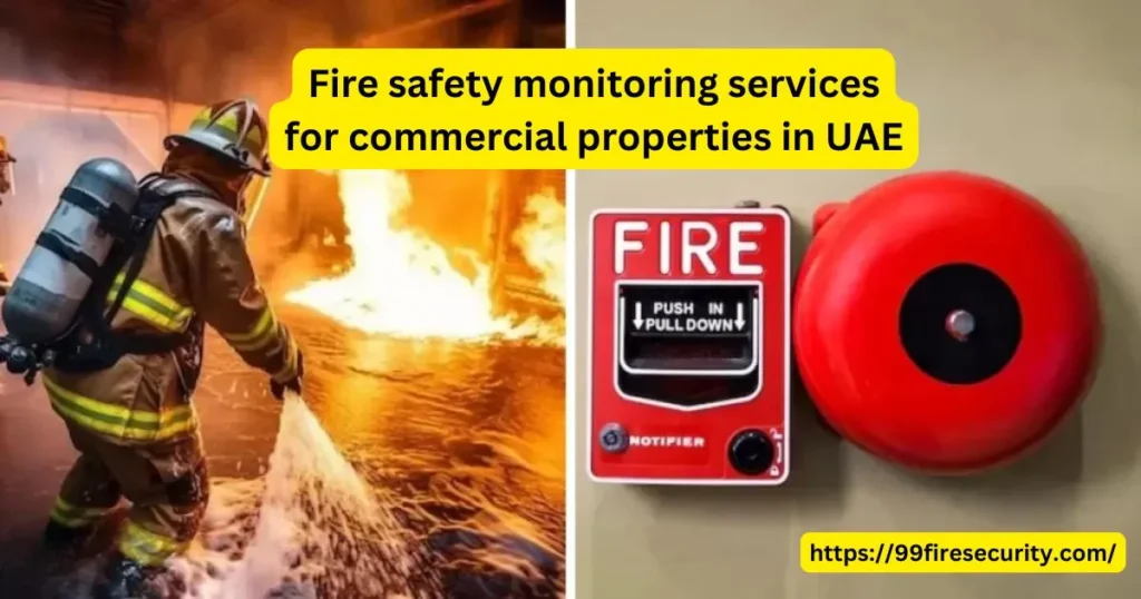 Fire Safety Monitoring Services for Commercial Properties in UAE