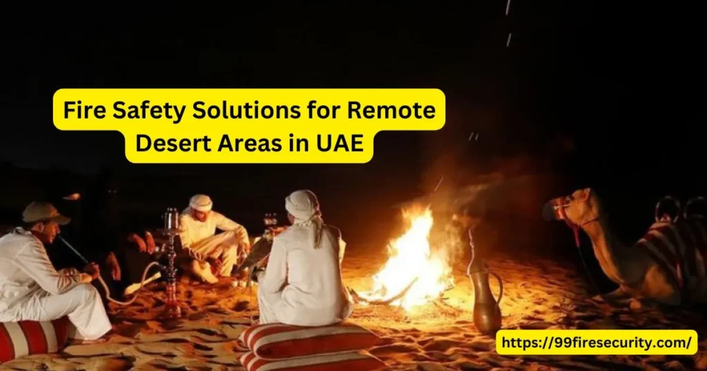 Fire Safety Solutions for Remote Desert Areas in UAE