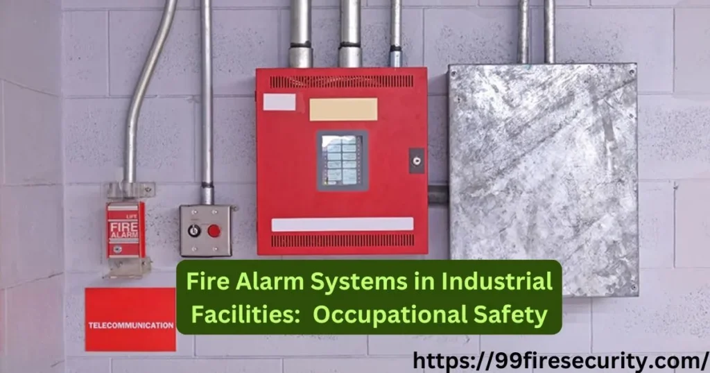 Fire Alarm Systems in Industrial Facilities: Occupational Safety