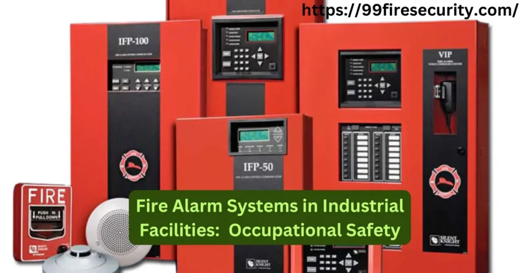 Fire Alarm Systems in Industrial Facilities: Occupational Safety